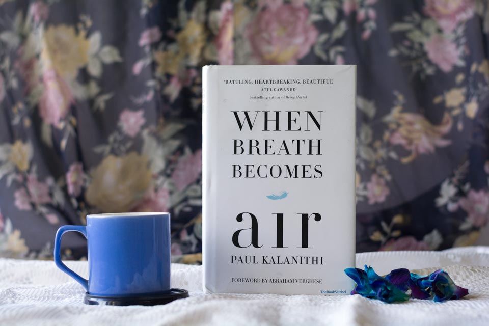 Book Review : When Breath Becomes Air by Paul Kalanithi