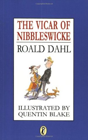 The Vicar of Nibbleswicke by Roald Dahl