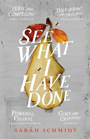 See what I have done by Sarah Schmidt