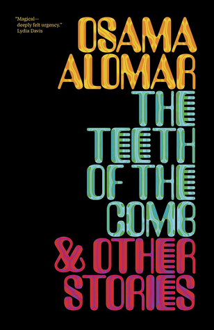 The Teeth of the Comb and other Stories by Osama Alomar