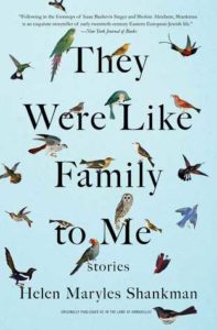 They were like Family to me by Helen Maryles Shankman