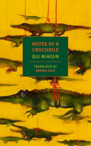 Women in Translation Month #WITMonth : Notes of a crocodile by Qiu Miaojin