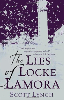 The lies of Locke Lamora by Scott Lynch